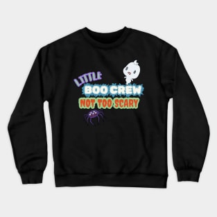 Retro Vintage Halloween. Lil Boo Crew. Not TOO Scary Crewneck Sweatshirt